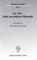 Eric Weil - Ethik Und Politische Philosophie