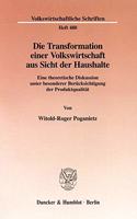 Die Transformation Einer Volkswirtschaft Aus Sicht Der Haushalte: Eine Theoretische Diskussion Unter Besonderer Berucksichtigung Der Produktqualitat(480 Schriften Zur Wirtschafts- Und Sozialgeschichte,)