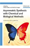 Asymmetric Synthesis with Chemical and Biological Methods