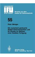 Die Numerisch Gesteuerte Radial-Umformmaschine Und Ihr Einsatz Im Rahmen Einer Flexiblen Fertigung