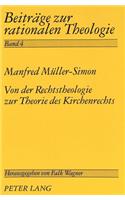 Von Der Rechtstheologie Zur Theorie Des Kirchenrechts
