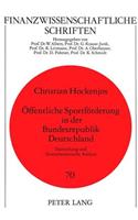 Oeffentliche Sportfoerderung in Der Bundesrepublik Deutschland