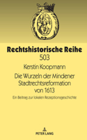 Wurzeln der Mindener Stadtrechtsreformation von 1613