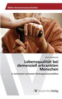 Lebensqualität bei demenziell erkrankten Menschen