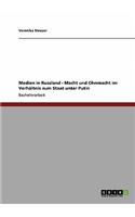 Medien in Russland - Macht und Ohnmacht im Verhältnis zum Staat unter Putin