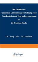 Anstalten Zur Technischen Untersuchung Von Nahrungs- Und Genußmitteln Sowie Gebrauchsgegenständen, Die Im Deutschen Reiche