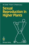 Sexual Reproduction in Higher Plants