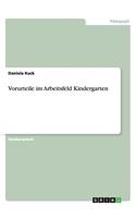 Vorurteile im Arbeitsfeld Kindergarten