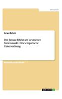 Der Januar-Effekt am deutschen Aktienmarkt. Eine empirische Untersuchung