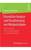Räumliche Analyse und Visualisierung von Mietpreisdaten: Untersuchungen im Anwendungskontext von Immobilienportalen