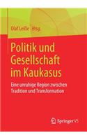 Politik Und Gesellschaft Im Kaukasus