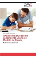 Analisis de Pruebas de Rendimiento Usando El Modelo de Rasch: (Spanish)