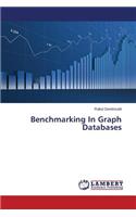 Benchmarking in Graph Databases