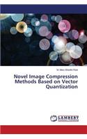 Novel Image Compression Methods Based on Vector Quantization