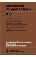 Free Radical Copolimerization, Dispersions, Glassy State Relaxation