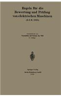 Regeln für die Bewertung und Prüfung von elektrischen Maschinen (R.E.M. 1923): Vorschriften und Normen des Verbandes Deutscher Elektrotechniker(German)