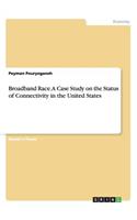 Broadband Race. A Case Study on the Status of Connectivity in the United States