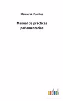 Manual de prácticas parlamentarias