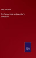 Painter, Gilder, and Varnisher's companion