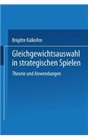 Gleichgewichtsauswahl in strategischen Spielen