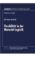 Flexibilität in Der Material-Logistik