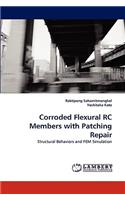 Corroded Flexural RC Members with Patching Repair
