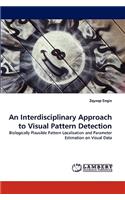 An Interdisciplinary Approach to Visual Pattern Detection