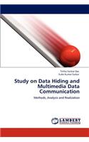 Study on Data Hiding and Multimedia Data Communication