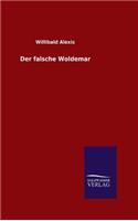 Der falsche Woldemar: (German)