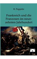 Frankreich und Franzosen im neunzehnten Jahrhundert