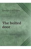 The Bolted Door