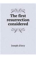 The first resurrection considered: (English)