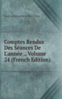 Comptes Rendus Des Seances De L'annee ., Volume 24 (French Edition)