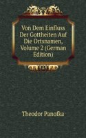 Von Dem Einfluss Der Gottheiten Auf Die Ortsnamen, Volume 2 (German Edition)