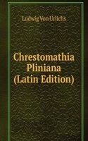 Chrestomathia Pliniana (Latin Edition)