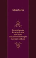 Grundzuge der Systematik und speciellen Pflanzenmorphologie (German Edition)