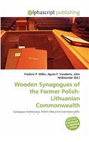 Wooden Synagogues of the Former Polish-Lithuanian Commonwealth: (English)
