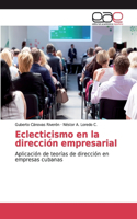 Eclecticismo en la dirección empresarial