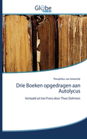 Drie Boeken opgedragen aan Autolycus