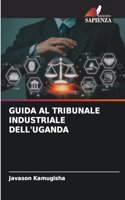 Guida Al Tribunale Industriale Dell'uganda