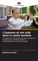 L'hypnose et son aide dans la santé mentale