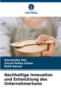 Nachhaltige Innovation und Entwicklung des Unternehmertums