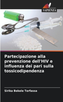 Partecipazione alla prevenzione dell'HIV e influenza dei pari sulla tossicodipendenza