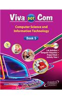 Viva Dot Com: Computer Science and Information Technology Book - 5 (With CD)
