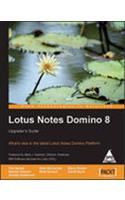 Lotus Notes Domino 8 Upgrader'S Guide