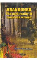 Abandoned: The Dark Reality of Homeless Women