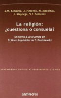 La religion: cuestiona o consuela? / Religion, Questioned or comforted?