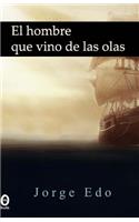 hombre que vino de las olas