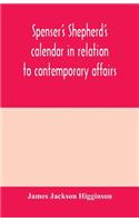 Spenser's Shepherd's calendar in relation to contemporary affairs
