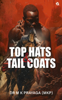 Top Hats and Tail Coats